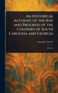 Cover An Historical Account of the Rise and Progress of the Colonies of South Carolina and Georgia