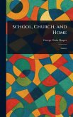 School, Church, and Home