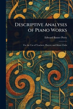 Descriptive Analyses of Piano Works - Perry, Edward Baxter