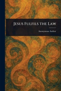 Jesus Fulfils the Law - Anonymous Jesus Fulfils the Law - Anonymous