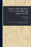 Notes and Queries, Vol. V, Number 128, April 10, 1852