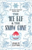 The Ice Elf & The Snow Cone The Ice Elf & The Snow Cone