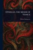 Othello, the Moor of Venice