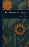 The Story of Leather The Story of Leather