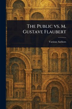 The Public Vs. M. Gustave Flaubert - Various
