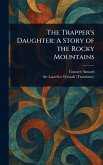The Trapper's Daughter
