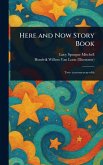 Here and Now Story Book
