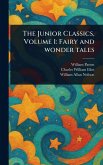 The Junior Classics, Volume 1 The Junior Classics, Volume 1