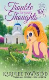 Trouble for Your Thoughts Trouble for Your Thoughts