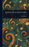 Songs of a Savoyard Songs of a Savoyard