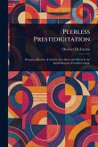 Peerless Prestidigitation Peerless Prestidigitation