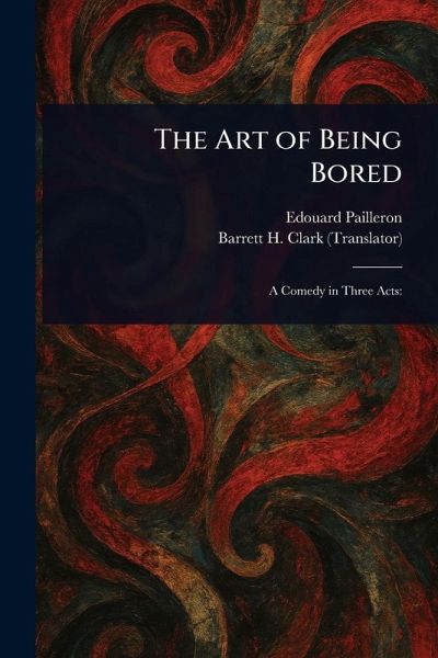 The Art of Being Bored The Art of Being Bored