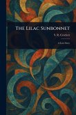 The Lilac Sunbonnet The Lilac Sunbonnet