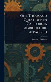 One Thousand Questions in California Agriculture Answered One Thousand Questions in California Agriculture Answered