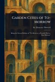 Garden Cities of To-Morrow Garden Cities of To-Morrow