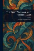 The Grey Woman and Other Tales