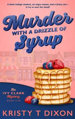 Murder With a Drizzle of Syrup - Dixon, Kristy T