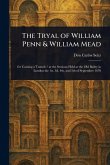 The Tryal of William Penn & William Mead