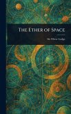 The Ether of Space The Ether of Space