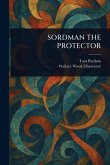 Sordman the Protector Sordman the Protector