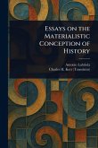Essays on the Materialistic Conception of History Essays on the Materialistic Conception of History