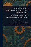 Northern Nut Growers Association, Report of the Proceedings at the Eighth Annual Meeting Northern Nut Growers Association, Report of the Proceedings at the Eighth Annual Meeting