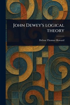 Cover John Dewey's Logical Theory