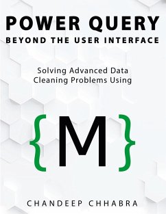 Power Query Beyond The User Interface - Chhabra, Chandeep
