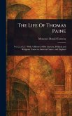 The Life Of Thomas Paine The Life Of Thomas Paine