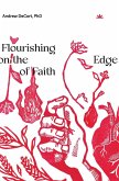 Flourishing on the Edge of Faith Flourishing on the Edge of Faith