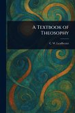 A Textbook of Theosophy A Textbook of Theosophy