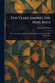 Ten Years Among the Mail Bags