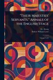 "Their Majesties' Servants." Annals of the English Stage "Their Majesties' Servants." Annals of the English Stage
