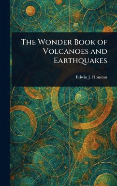 Cover The Wonder Book of Volcanoes and Earthquakes