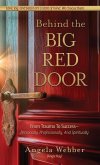 Behind The Big Red Door Behind The Big Red Door