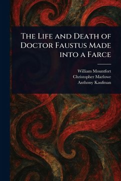Cover The Life and Death of Doctor Faustus Made Into a Farce