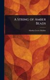 A String of Amber Beads A String of Amber Beads