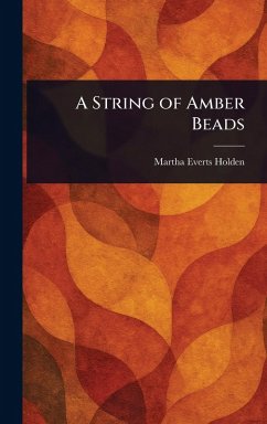 A String of Amber Beads - Holden, Martha Everts