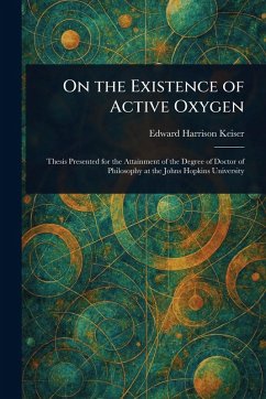 On the Existence of Active Oxygen - Keiser, Edward Harrison