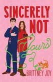 Sincerely Not Yours Sincerely Not Yours