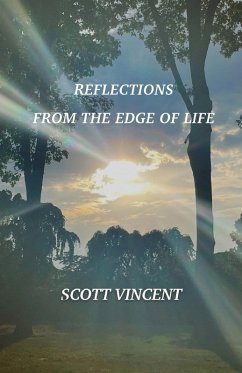 Reflections from the Edge of Life - Vincent, Scott