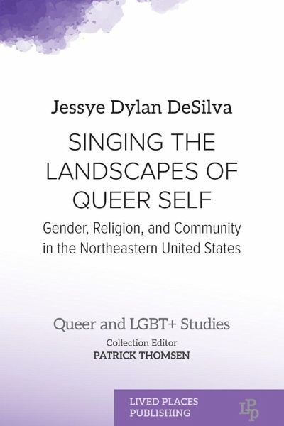Singing the Landscapes of Queer Self Singing the Landscapes of Queer Self