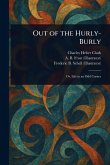 Out of the Hurly-Burly Out of the Hurly-Burly