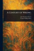 A Century of Wrong A Century of Wrong
