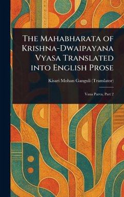Cover The Mahabharata of Krishna-Dwaipayana Vyasa Translated Into English Prose