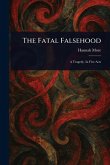 The Fatal Falsehood The Fatal Falsehood