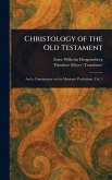 Christology of the Old Testament Christology of the Old Testament