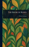 The Book of Roses The Book of Roses