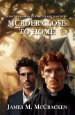 Murder Close To Home Murder Close To Home