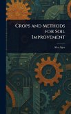 Crops and Methods for Soil Improvement Crops and Methods for Soil Improvement
